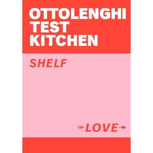 Ottolenghi Test Kitchen SHELF LOVE Cookbook