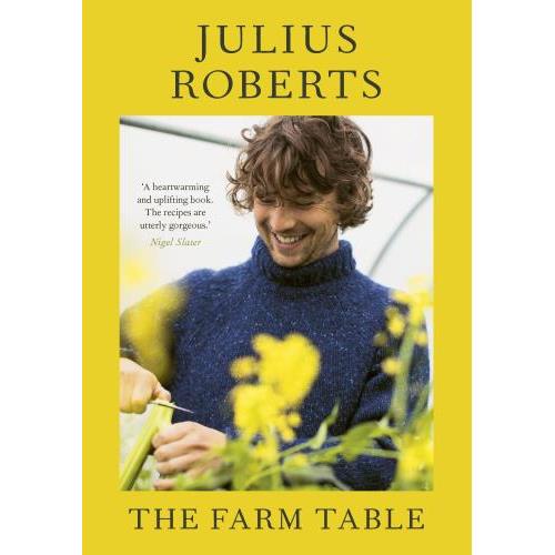 The Farm Table (Julius Roberts) Cookbook